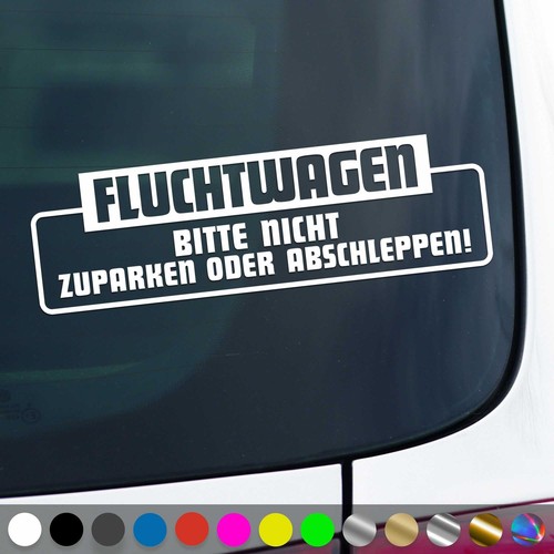 Fluchtwagen aufkleber bitte - fluchtwagen,
